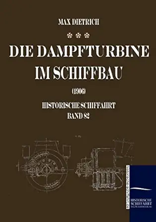 die dampfturbine im schiffbau 1st edition max dietrich 3861950774, 978-3861950776