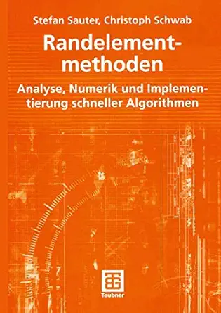 randelementmethoden analyse numerik und implementierung schneller algorithmen 1st edition stefan sauter