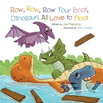 row row row your boat dinosaurs all love to float 1st edition joe fitzpatrick ,john joseph 1486718736,