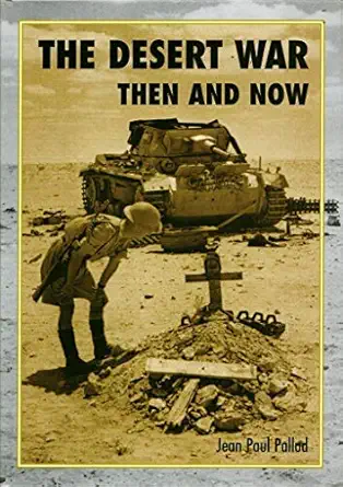 the desert war then and now 1st edition jean paul pallud 1870067770, 978-1870067775