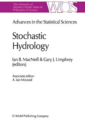 advances in the statistical sciences stochastic hydrology volume iv festschrift in honor of professor v m
