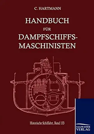 handbuch fa 1/4r dampfschiffsmaschinisten 1st edition carl hartmann 3861952513, 978-3861952510