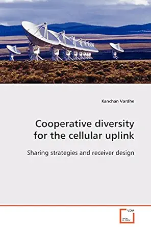 cooperative diversity for the cellular uplink sharing strategies and receiver design 1st edition kanchan