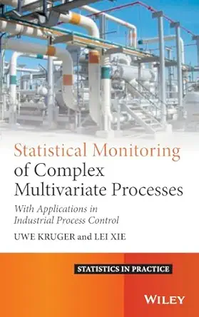 statistical monitoring of complex multivatiate processes with applications in industrial process control 1st