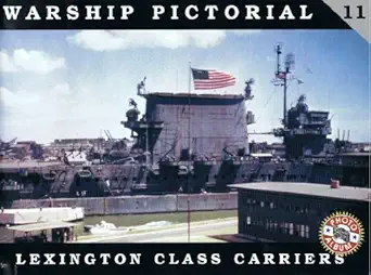 warship pictorial no 11 lexington class carriers 1st edition steve wiper 0971068704, 978-0971068704