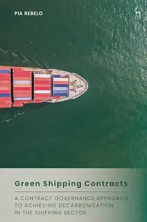 green shipping contracts a contract governance approach to achieving decarbonisation in the shipping sector