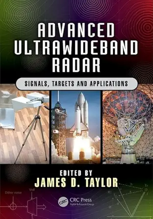 advanced ultrawideband radar signals targets and applications 1st edition james d taylor 1466586575,