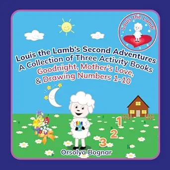 louis the lambs second adventures a collection of three activity books goodnight mothers love and drawing