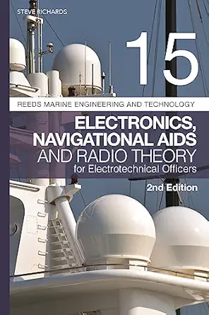 reeds vol 15 electronics navigational aids and radio theory for electrotechnical officers 1st edition steve
