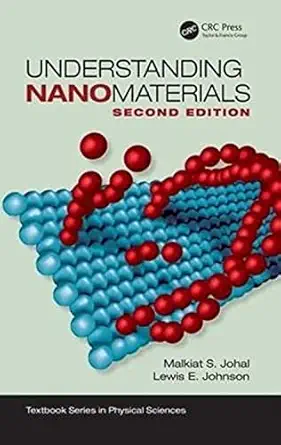 understanding nanomaterials 1st edition malkiat s johal ,lewis e johnson 1482253224, 978-1482253221