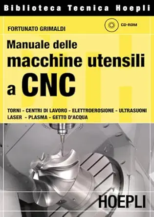 manuale delle macchine utensili a cnc 1st edition fortunato grimaldi 8820338823, 978-8820338824