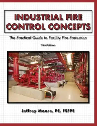 industrial fire control concepts a practical guide to facility fire protection 1st edition jeffrey moore
