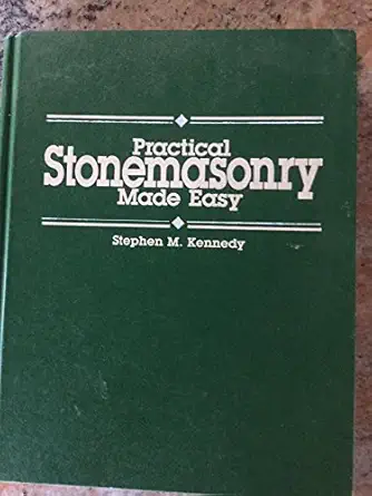 practical stonemasonry made easy 1st edition stephen m kennedy 0830611150, 978-0830611157