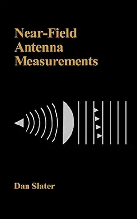near field antenna measurements 1st edition dan slater 0890063613, 978-0890063613