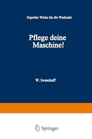 pflege deine maschine erprobte winke fa 1/4r die werkstatt 1st edition wackch iwascheff 3662232006,