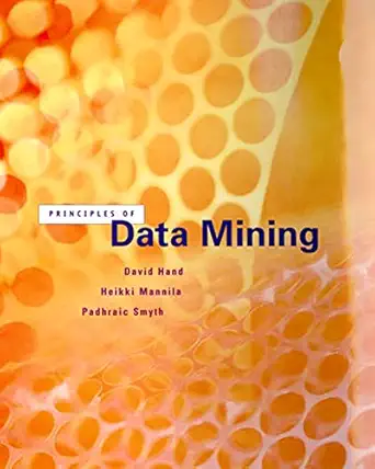 principles of data mining 1st edition david j hand ,heikki mannila ,padhraic smyth 026208290x, 978-0262082907
