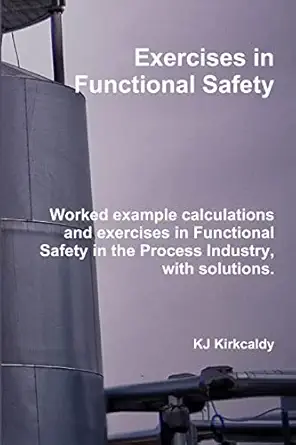 exercises in functional safety 1st edition kj kirkcaldy 1326557653, 978-1326557652