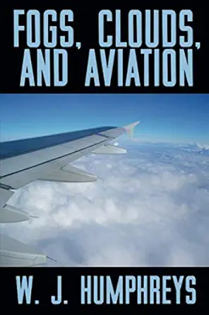 fogs clouds and aviation 1st edition w j humphreys 1479436917, 978-1479436910