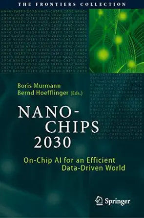 nano chips 2030 on chip ai for an efficient data driven world 1st edition boris murmann ,bernd hoefflinger