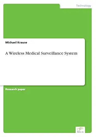 a wireless medical surveillance system 1st edition michael krause 3838672267, 978-3838672267