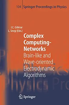 complex computing networks brain like and wave oriented electrodynamic algorithms 1st edition izzet cem ga
