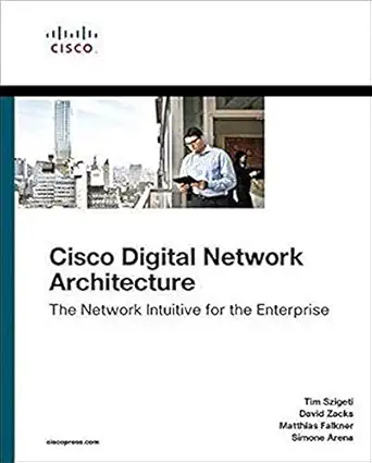 cisco digital network architecture intent based networking for the enterprise 1st edition tim szigeti ,david