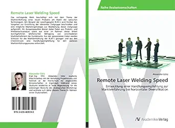 remote laser welding speed entwicklung einer handlungsempfehlung zur markteinfa 1/4hrung bei horizontaler