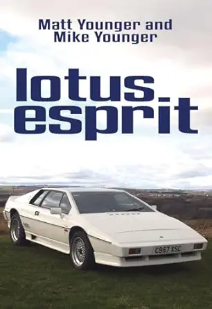 lotus esprit 1st edition matt younger ,mike younger 1445669838, 978-1445669830