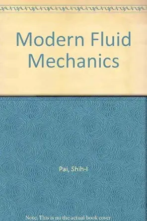 modern fluid mechanics 1st edition shih i pai 0442200757, 978-0442200756