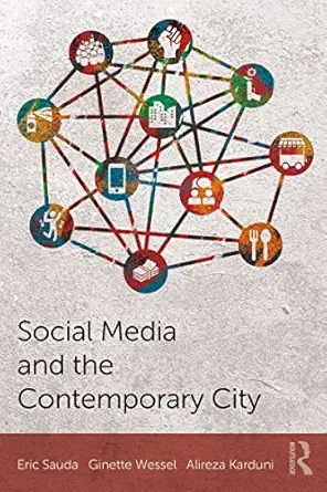 social media and the contemporary city 1st edition eric sauda ,ginette wessel ,alireza karduni 0367902508,