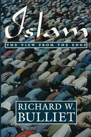 islam the view from the edge 1st edition richard bulliet 0231059841, 978-0231082198