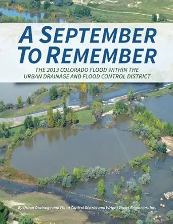 a september to remember the 2013 colorado flood within the urban drainage and flood control district 1st