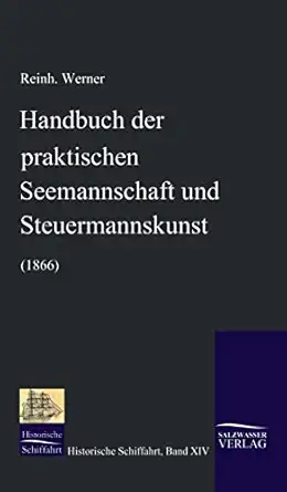 handbuch der praktischen seemannschaft und steuermannskunst 1st edition reinhold werner 3941842153,
