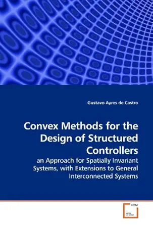 convex methods for the design of structured controllers an approach for spatially invariant systems with