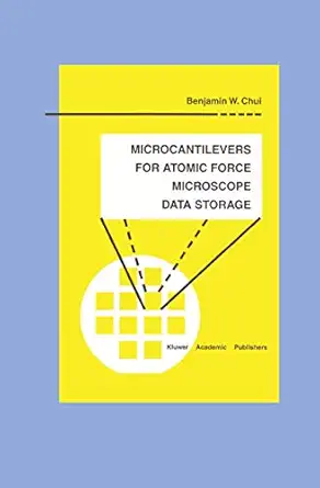 microcantilevers for atomic force microscope data storage 1st edition benjamin w chui 0792383583,