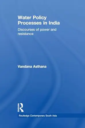 water policy processes in india 1st edition vandana asthana 0415627400, 978-0415627405