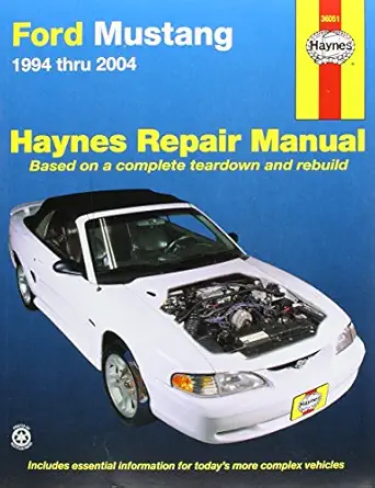 ford mustang 1994 thru 2000 haynes repair manual based on a complete teardown and rebuild 1st edition chilton