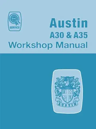 austin a30 and a35 workshop manual akd911j 1st edition austin motor company ltd 1783180668, 978-1783180660