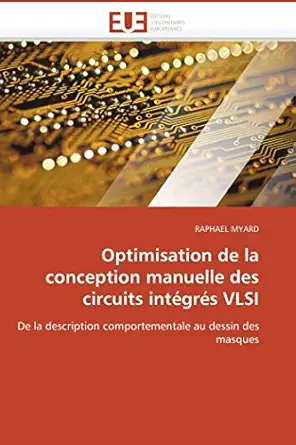 optimisation de la conception manuelle des circuits intagras vlsi de la description comportementale au dessin