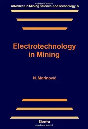 electrotechnology in mining 1st edition n marinovic 0444882723, 978-0444882721