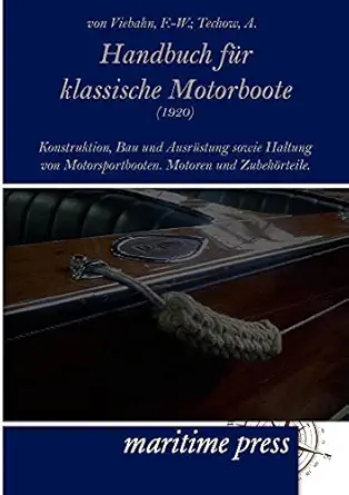 handbuch fur klassische motorboote 1st edition f w von viebahn ,a techow 3954270331, 978-3954270330