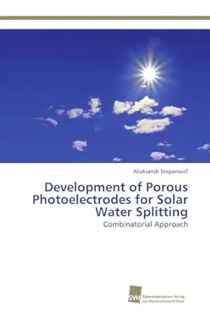 development of porous photoelectrodes for solar water splitting combinatorial approach 1st edition aliaksandr