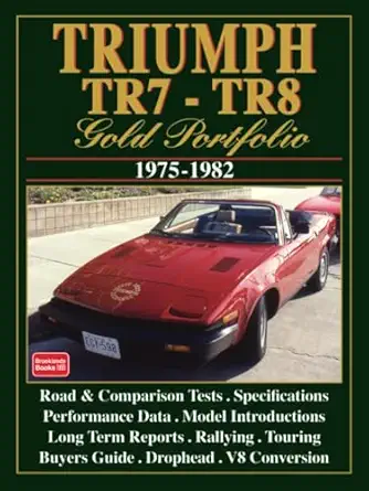 triumph tr7 tr8 gold portfolio 1975 1982 road test book 1st edition brooklands books ltd 1855202247,