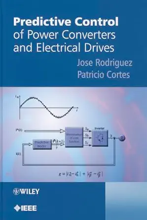 predictive control of power converters and electrical drives 1st edition jose rodriguez ,patricio cortes