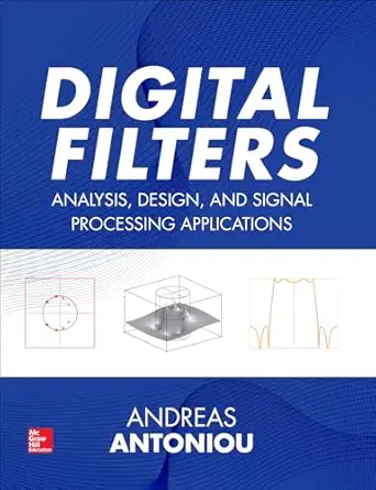 digital signal processing 1st edition andreas antoniou 0071846034, 978-0071846035