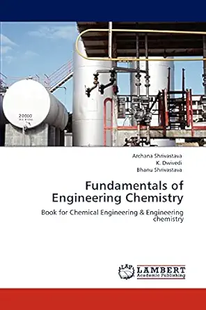 fundamentals of engineering chemistry book for chemical engineering and engineering chemistry 1st edition
