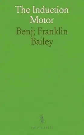 the induction motor 1st edition bailey benj, franklin 1036547329, 978-1036547325