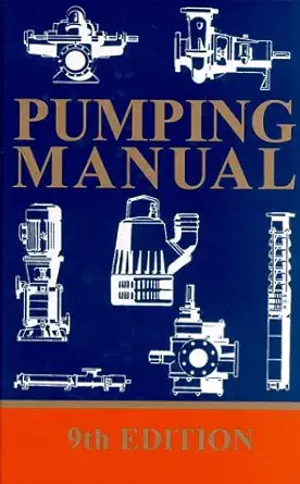 pumping manual 1st edition t c dickenson 1856172155, 978-1856172158
