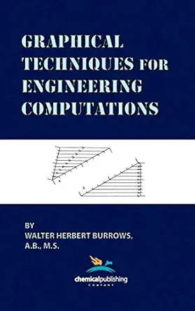 graphical techniques for engineering computations 1st edition walter herbert burrows 0820604011,