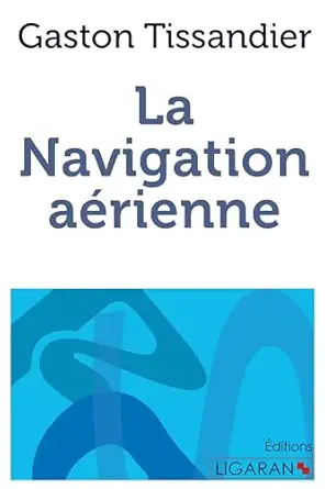 la navigation aarienne 1st edition gaston tissandier 2335017292, 978-2335017298